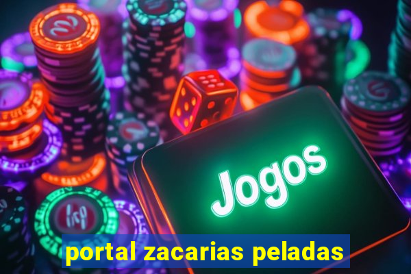 portal zacarias peladas